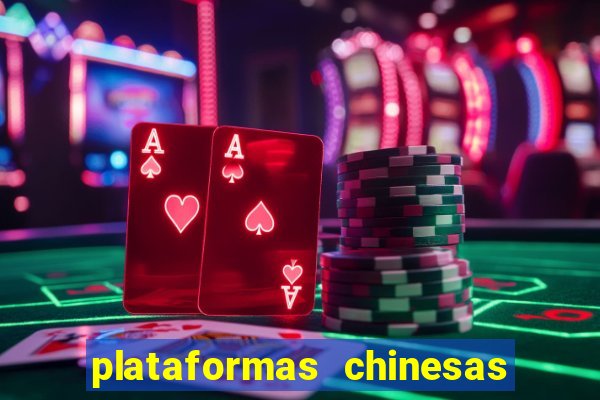 plataformas chinesas de apostas